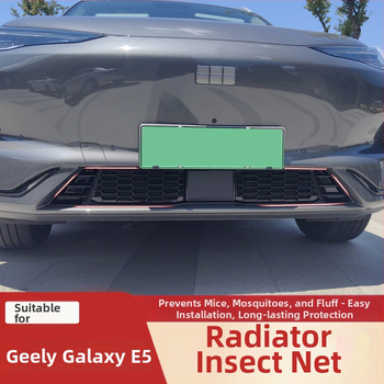 Geely Galaxy E5 Mreža protiv kukaca za prednju rešetku i zaštitnu mrežu spremnika – vanjska modifikacija