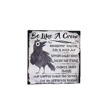 Be Like A Crow vintage metalni znak