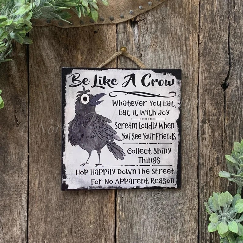 Be Like A Crow vintage metalni znak
