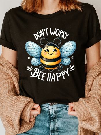 Dámske bavlnené tričko s motívom včely a nápisom 'Don't Worry, Happiness is King'
