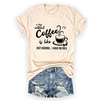Női pamut rövid ujjú T-shirt nyomtatás A Day Without Coffee, lazán szabott, kerek nyak, városi stílus, nyár 2025