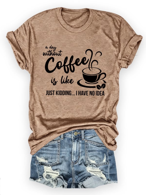 Női pamut rövid ujjú T-shirt nyomtatás A Day Without Coffee, lazán szabott, kerek nyak, városi stílus, nyár 2025