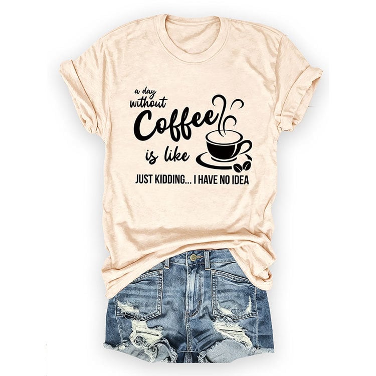 Női pamut rövid ujjú T-shirt nyomtatás A Day Without Coffee, lazán szabott, kerek nyak, városi stílus, nyár 2025