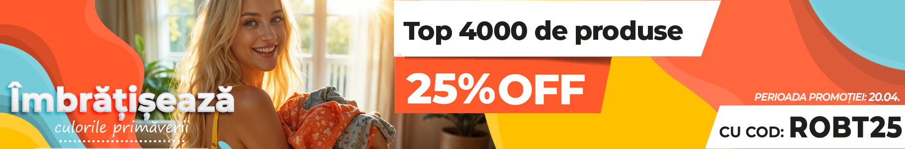 -25% la cele mai vândute produse