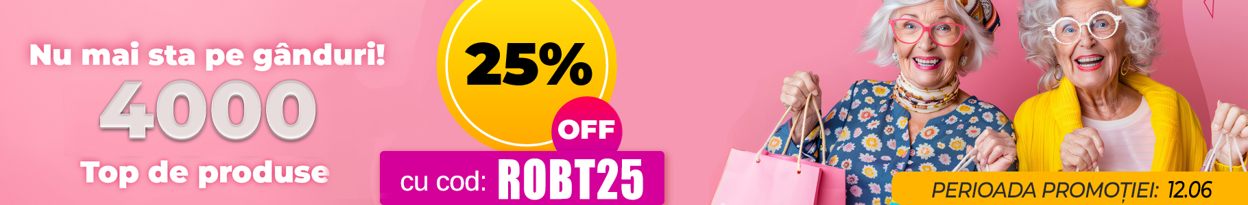 -25% la cele mai vândute produse