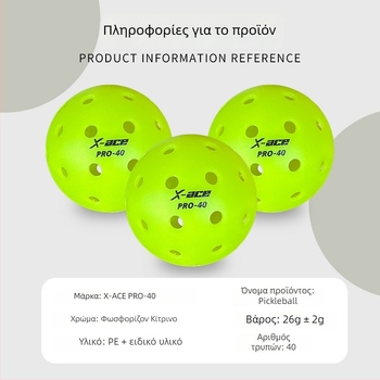 X-ace Pickleball Μπάλα – εξωτερική χρήση, 40 οπές, Υλικό PE, Βάρος 26 g±2 g, Επαγγελματική αγωνιστική μπάλα