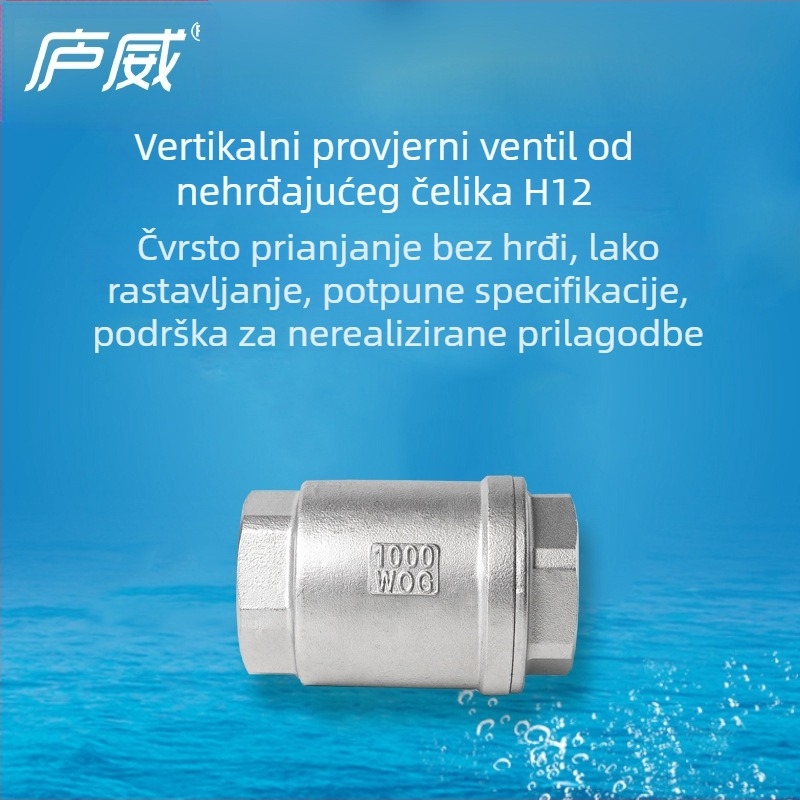 Vertikalni provjerni ventil od 304 nehrđajućeg čelika, H12 navoj, jednosmjerne tok, za vodovodni sustav