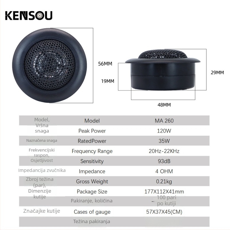 Automobilski visokotonac MA260, frekvencijski raspon 20 Hz–22 kHz, impedance 4 Ω, snaga 120 W, osjetljivost 92 dB/W