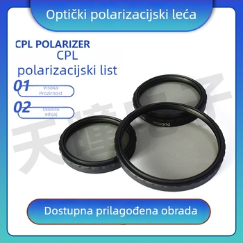 CPL polarizator za kamere i dronove – 3‑slojni polarizator; oblik: kružni ili četvrtast; materijal: polarizacijski film i ultra bijelo staklo; prilagodba dostupna.