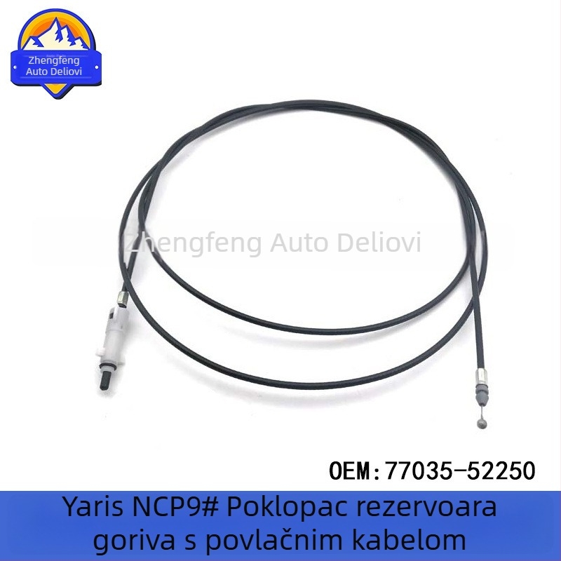 Kabel za vuču poklopca spremnika goriva za Toyota Yaris NCP9/NCP93 (Model 77035-52250, Marka Zhengfengxing, Materijal: čelik 45)
