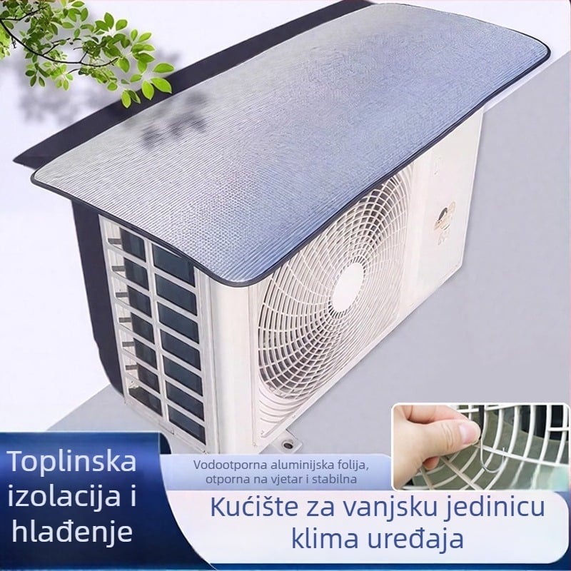 Pokrov za vanjsku jedinicu klimatizacije — dvostruka aluminijska folija, UV zaštita, zaštita od prašine, protiv korozije, vodonepropusno, jednostavna instalacija