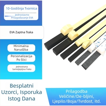 Samoljepljiva EVA brtva za vrata i prozore, pjena zvučna izolacija i ublažavanje vibracija, materijal EVA, gustoća 25-80, debljina 0.5-60