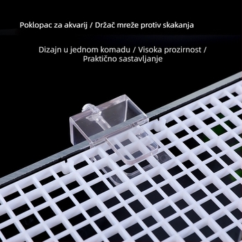 Otpusivi prozirni akrilni klip za akvarij – nosač mreže i ploče