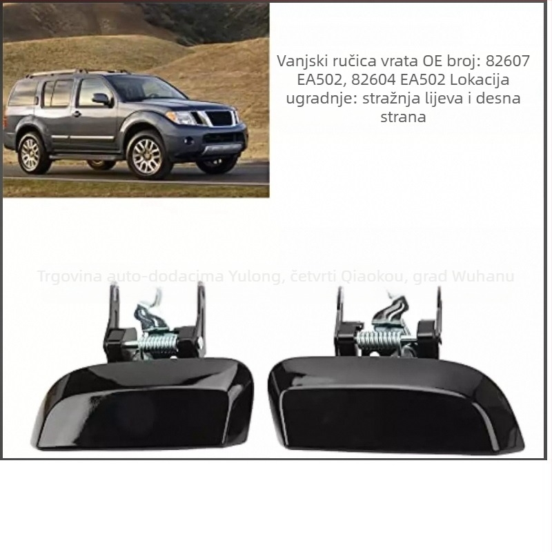 Rukohvat vrata – stražnja lijeva i desna, za Nissan Pathfinder 2005-2012 (R51), Marka YL, Modeli 82606EA502 / 82607EA502