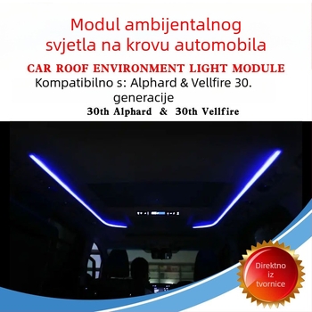 Modul plafonske ambijentalne rasvjete za Alphard/Vellfire 30. seriju, automatska promjena boje, uvijek uključen