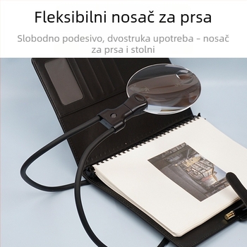 LED povećalo 10x, fleksibilna metalna cijev, prilagodljiv kut, objektiv promjera 110 mm; stolno ili za nošenje oko vrata.