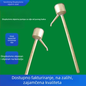 Eksplozijski otporan bakreni ekstraktor ulja i ručna pumpa