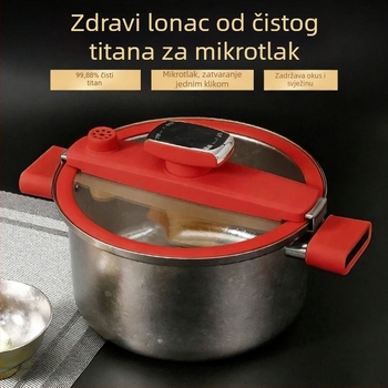 Nova verzija zdravi titanij mikro tlak kuhač ili lonac za juhu od čistog titanija, antibakterijski, za kućnu upotrebu, kompatibilan s plinskim i električnim keramičkim štednjakom