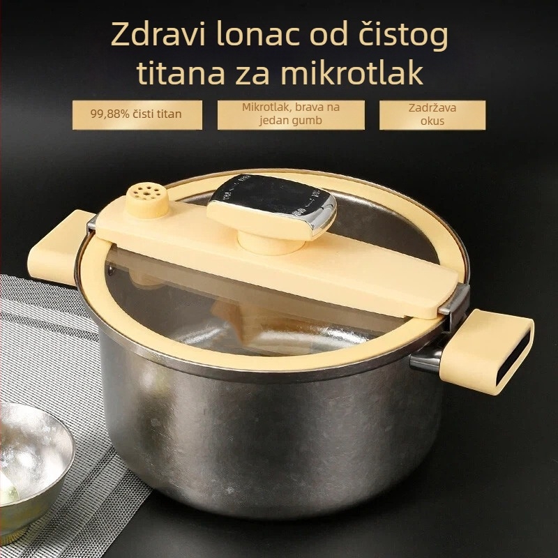 Nova verzija zdravi titanij mikro tlak kuhač ili lonac za juhu od čistog titanija, antibakterijski, za kućnu upotrebu, kompatibilan s plinskim i električnim keramičkim štednjakom