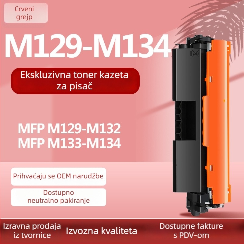Kompatibilne tonerske kazete HP LaserJet Pro M129–M134, kazete M129–M132 s čipom, toneri za pisače M133–M134