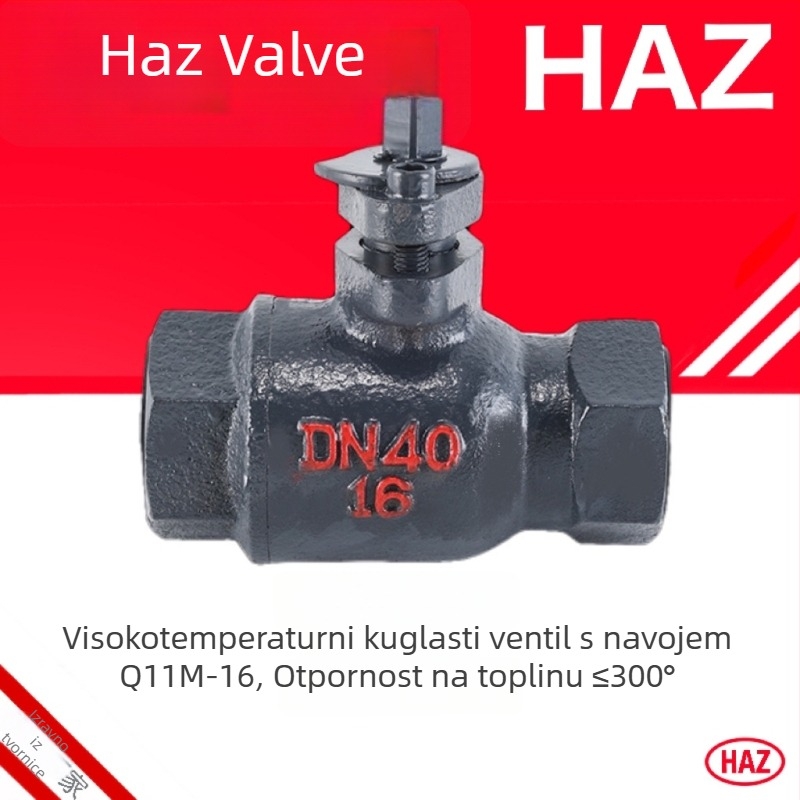 HAZ/Haizheng visokotemperaturni navojni kuglični ventil, unutarnji navoj, teška izvedba, za vodu, paru i ulje