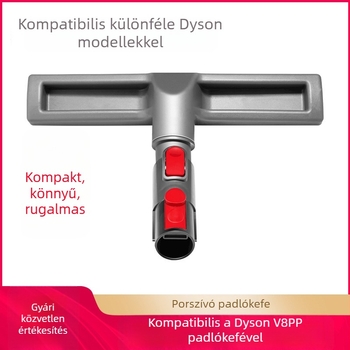 Alkalmazható Dyson Dyson porszívó tartozékok padlókefe szívófej V6V7V8V10V11 padlókefe kefefejhez