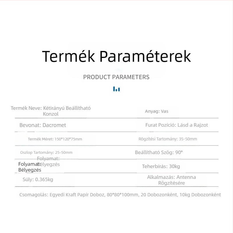 Kétirányú szögbeállító bilincs Cikkszám Támasztórúd Függesztett fali tartó Többméretű 90°-os fix konzol Hardver tartozékok