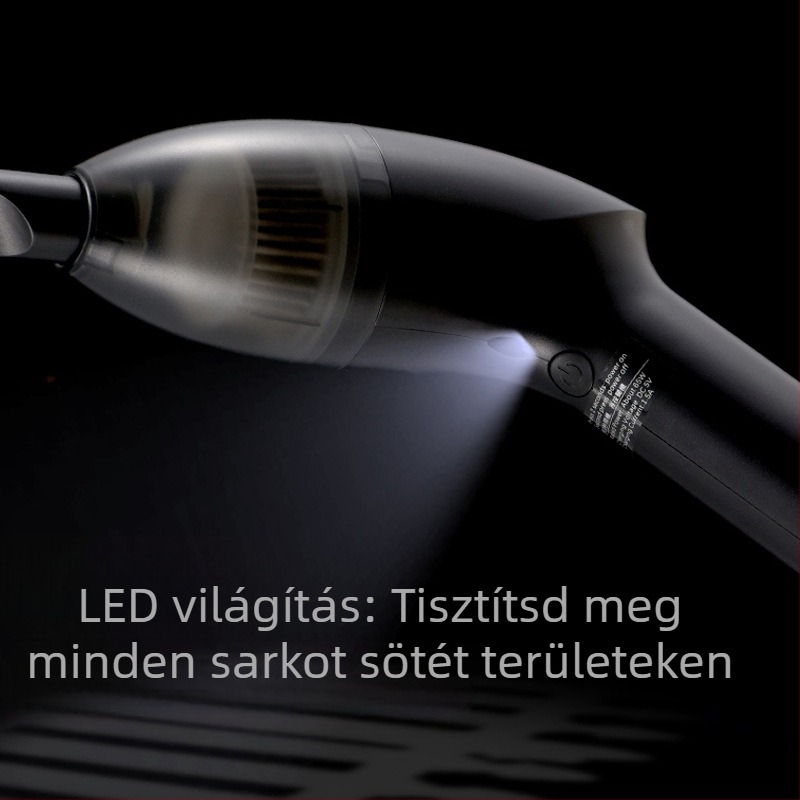 Vezeték nélküli kézi porszívó asztalhoz és autóhoz – 64W, 3100–4000Pa szívás, USB újratölthető, beépített 2000–2500mAh akkumulátor, világítás