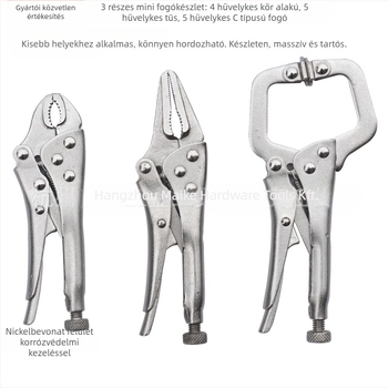 MACWORK 3 részes mini fogó készlet szénacélból: kerek fejű, tűhegyű és C-típusú fejű fogók; csukófejnyílás 25 mm; fej anyaga 45# acél; tömeg 330 g