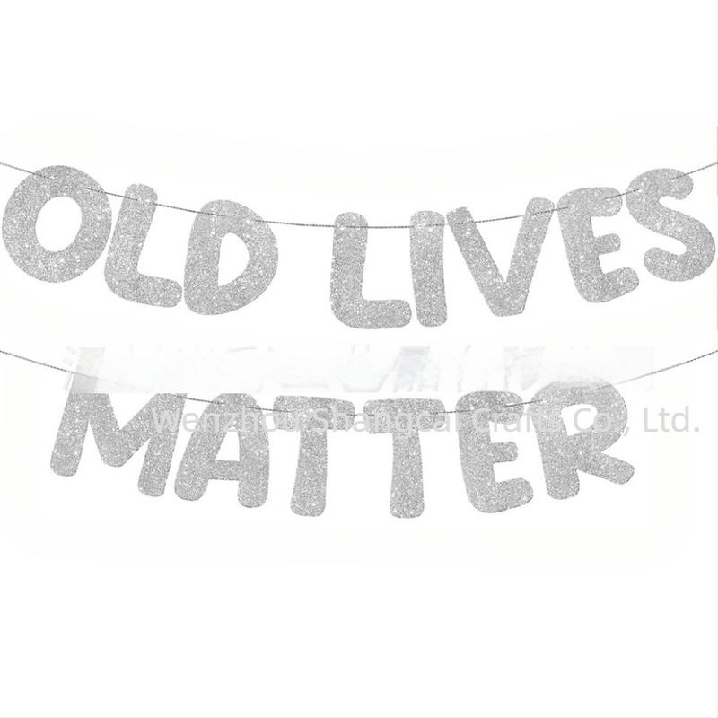 Old Lives Matter zászló – fotórekvizit születésnapi és nyugdíjas rendezvényre | Márka shangcai, Anyag: papír, Stílus: Celebrate, IP: No authorization