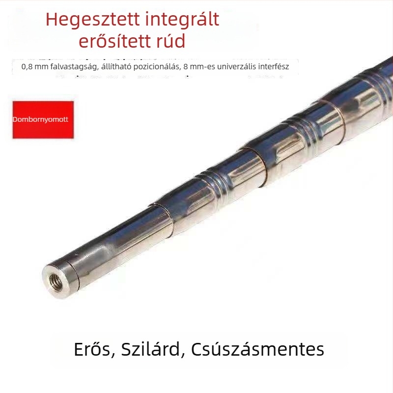 Rozsdamentes acélból készült, egyrészes hegesztett rúdfej, falvastagság 0.8 mm; sokoldalú rúd magas helyekről gyümölcs szedéséhez, horgászbot és harpun.