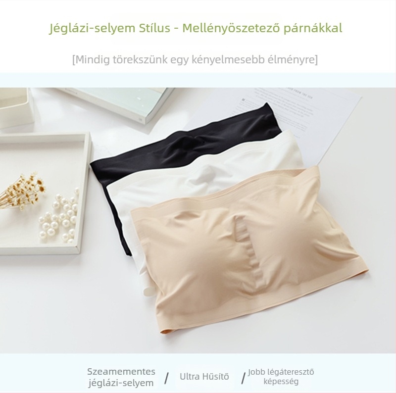 Pánt nélküli Ice Silk melltartó, Teljes kosár, Vékony formázott kosár, Láthatatlan és kényelmes