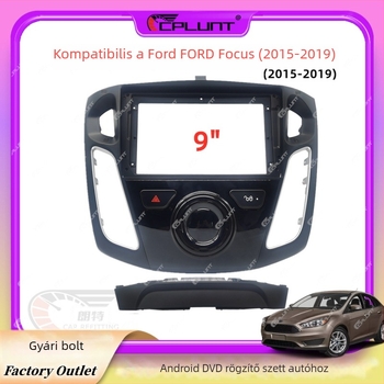 Ford Focus fascia panel Android navigációhoz, 9 colos kijelző, ABS+PC, kompatibilis a 2014–2019-es Focus modellekkel, tömeg 1,2 kg