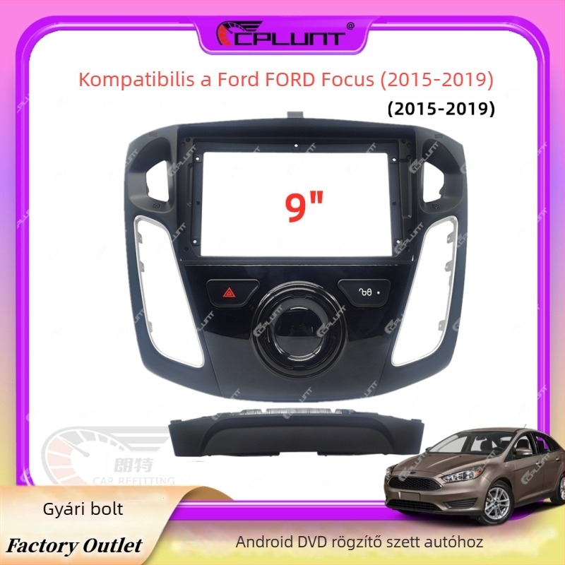 Ford Focus fascia panel Android navigációhoz, 9 colos kijelző, ABS+PC, kompatibilis a 2014–2019-es Focus modellekkel, tömeg 1,2 kg