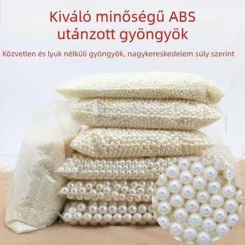 DIY ékszerkészítéshez: magasfényű ABS imitációs gyöngyök, egyenes és fél-lyukas gyöngyök, élethű műgyöngyök, tömegben értékesítve