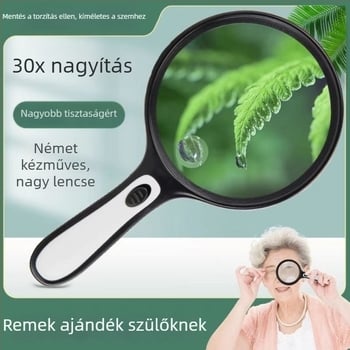 30x kézi olvasó, megvilágítva, olvasáshoz, időseknek, HD nagyító
