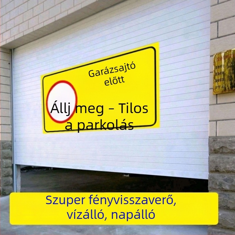 Garázsfeljáró előtti parkolási tilalom visszaverő figyelmeztető matrica