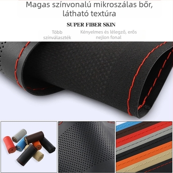 Kormánykerék takaró mikroszálas bőrrel, domborított mintával, kézzel varrva, minden évszakhoz, kopásálló és csúszásmentes, univerzális illeszkedés