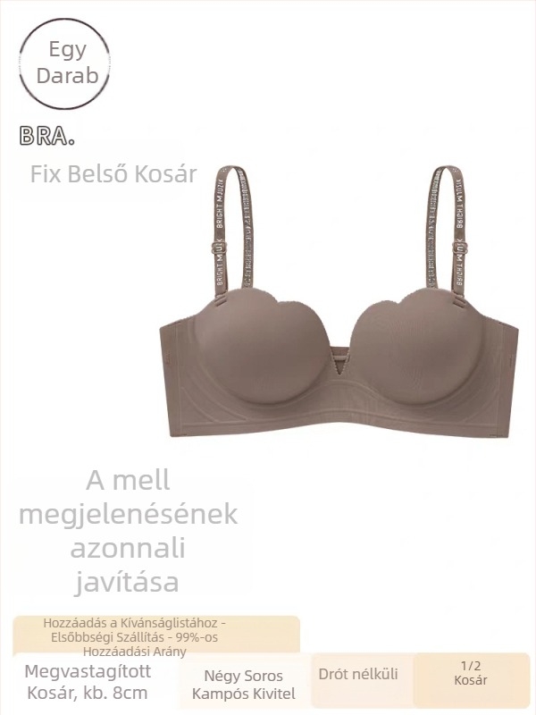 6 cm vastag párnázású strapless melltartó, kis mellhez, push-up, varrat nélküli, csúszásmentes, 3/4 kosár