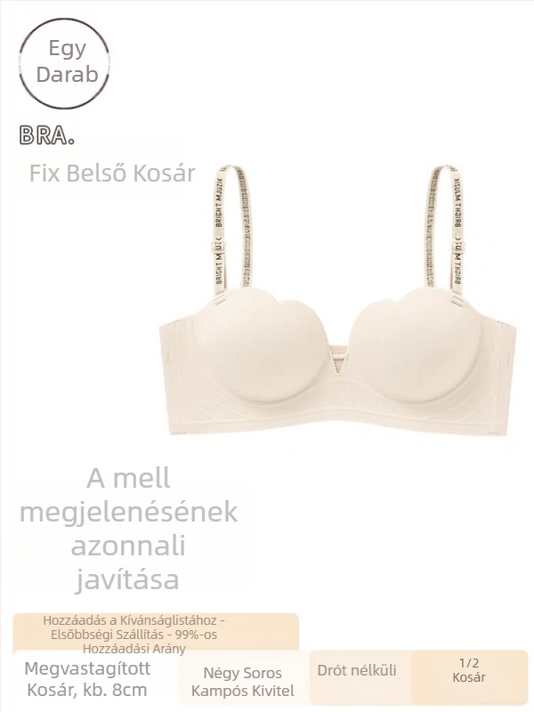 6 cm vastag párnázású strapless melltartó, kis mellhez, push-up, varrat nélküli, csúszásmentes, 3/4 kosár