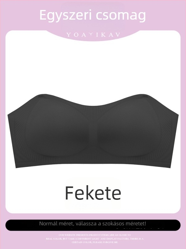 Függő nélküli Tube Top melltartó kismellűeknek – csúszásmentes, láthatatlan, varrat nélküli push-up, nylon anyagú bélés spandex-sel