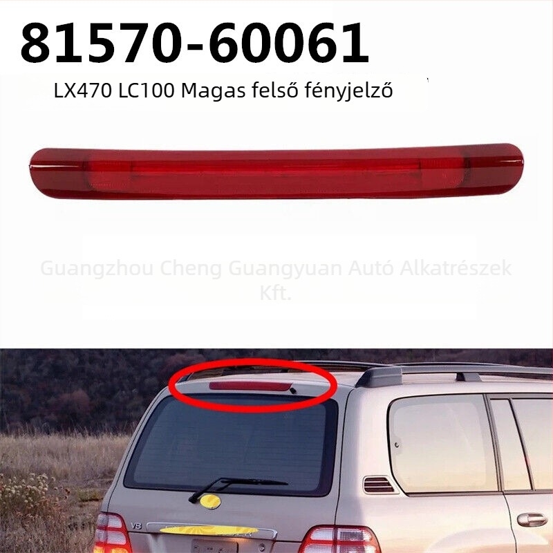 Magasra szerelt LED fékfény 81570-60061 LX470 LC100-hoz