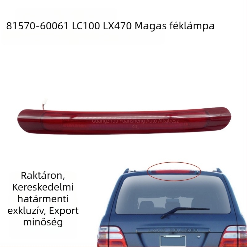 LED magas fékfény 81570-60061 Land Cruiser FJ100/LX470-hez – Márka JGFYTUO