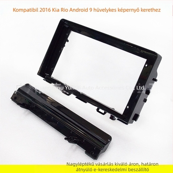 Autó navigációs panel keret Android nagy képernyőhöz – KI-62 (Anyag: Műanyag; Tömeg: 0,5; Márka: Evoresn/Yisen; Kompatibilis modellek: Kia Rio)