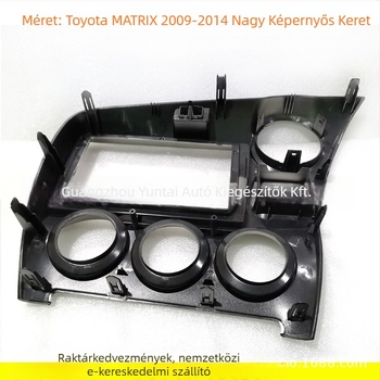 HY-36 Android navigációs panel keret Toyota Matrixhez (2009-2014) – műanyag keret, súly 0.8, hangmódosítás