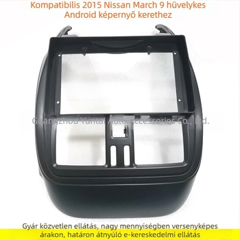 Android navigációs panel a 2015-ös Nissan Marchhoz — nagy képernyős keret, műanyag ház, modell NI-42