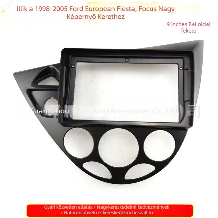 Android nagy képernyős panel keret Ford Fiesta és Focus (európai kiadás, 1998-2005) — Súly: 2000 g