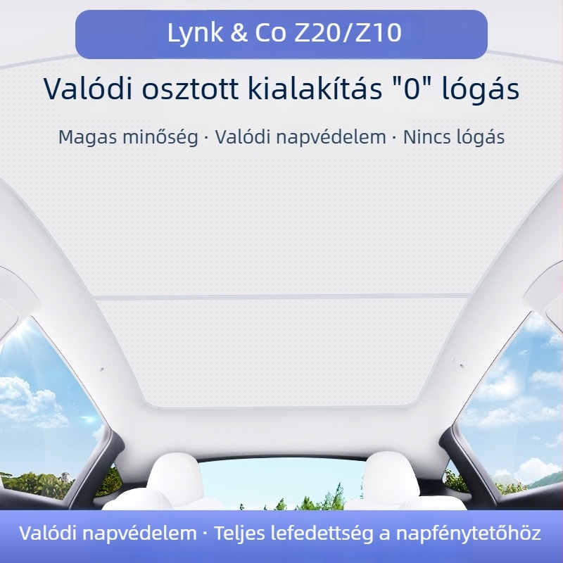 Lynk & Co Z20 panoráma tető napvédő függöny, hőszigetelés és belső kiegészítő