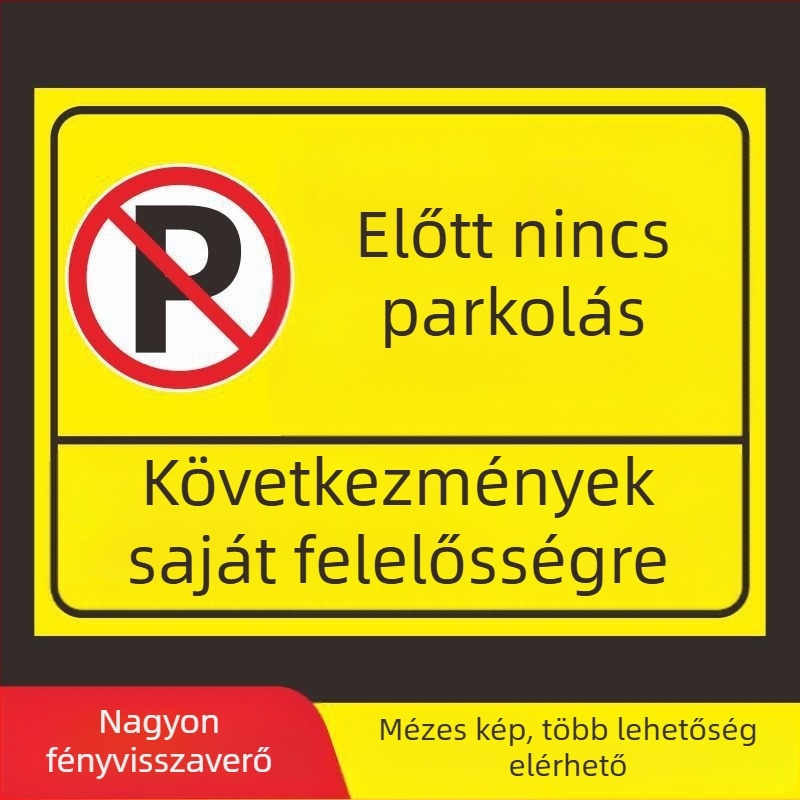 Parkoló tábla matrica – Ne parkolj az ajtó előtt – Garázs ajtó előtti tilos terület – Magánparkolóhely (Anyag: Papír; Egyedi igénylés: Nincs; Fő értékesítési terület: Más; Típus: Egyéb)