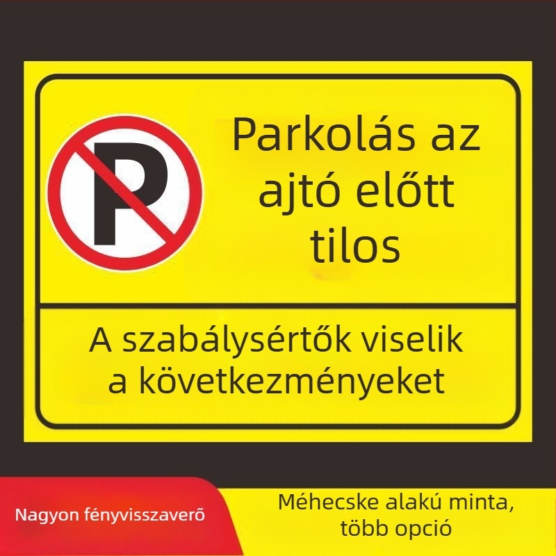 Parkoló tábla matrica – Ne parkolj az ajtó előtt – Garázs ajtó előtti tilos terület – Magánparkolóhely (Anyag: Papír; Egyedi igénylés: Nincs; Fő értékesítési terület: Más; Típus: Egyéb)